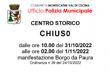 31/10/2022 - chiusura centro storico Montecatini Val di Cecina