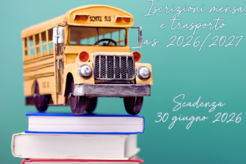 ATTENZIONE – Scadenza domande di iscrizione ai servizi di mensa e trasporto a.s. 2026/2027