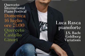 16/07 DOM/SUN | PIANOFESTIVAL |21.00| Querceto (Montecatini VdC) – Castello Ginori |15€| Luca Rasca | pianoforte